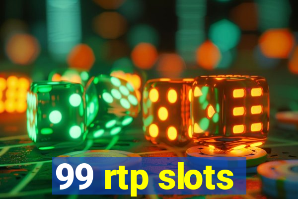 99 rtp slots