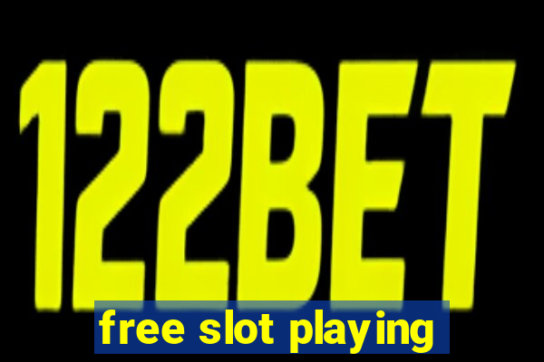 free slot playing