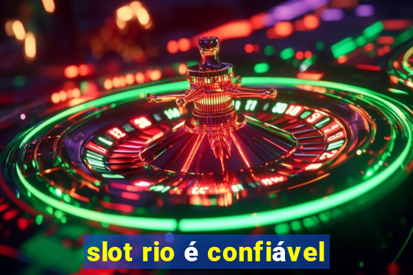 slot rio é confiável