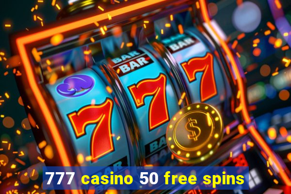 777 casino 50 free spins