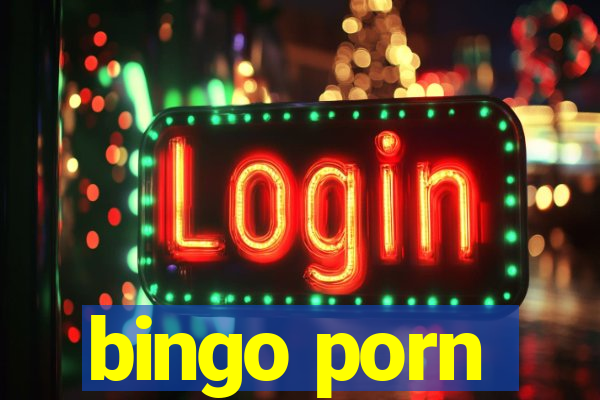 bingo porn