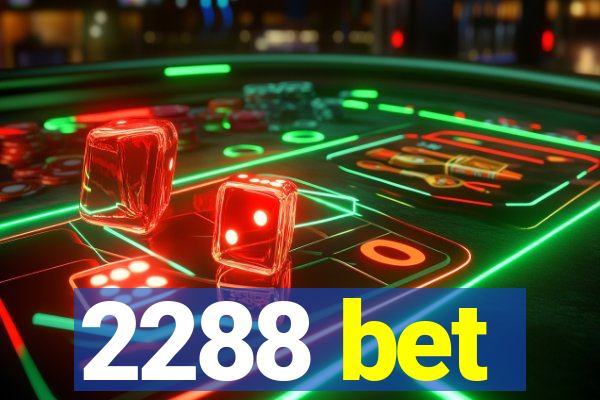 2288 bet