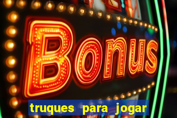 truques para jogar fortune tiger