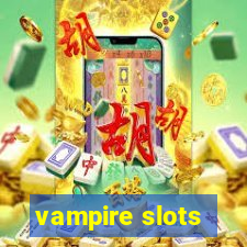 vampire slots