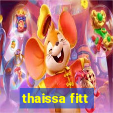 thaissa fitt