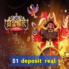 $1 deposit real play casinos