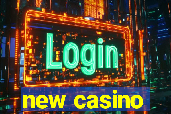 new casino