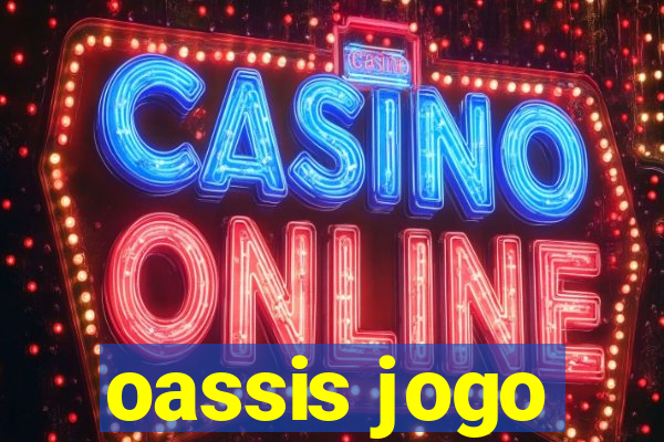 oassis jogo