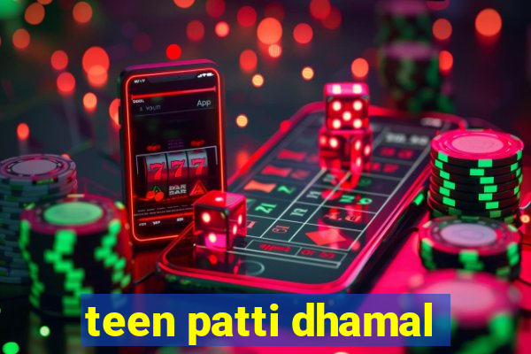 teen patti dhamal