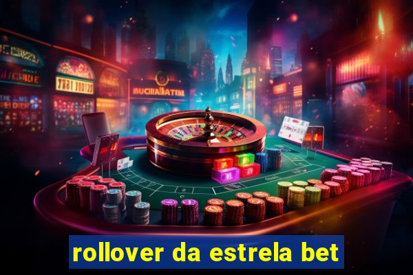 rollover da estrela bet