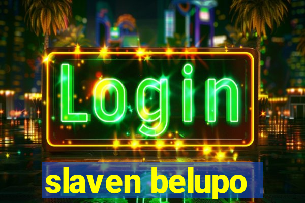 slaven belupo