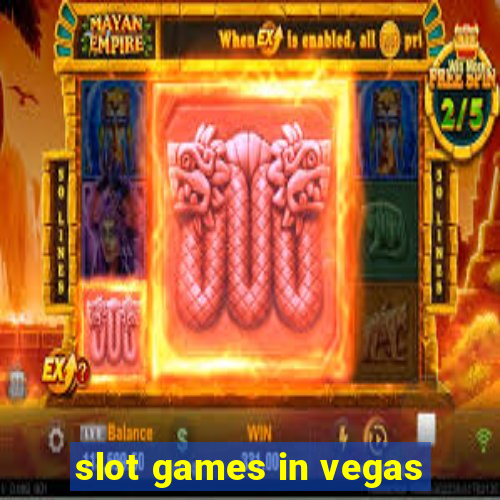 slot games in vegas