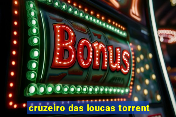 cruzeiro das loucas torrent