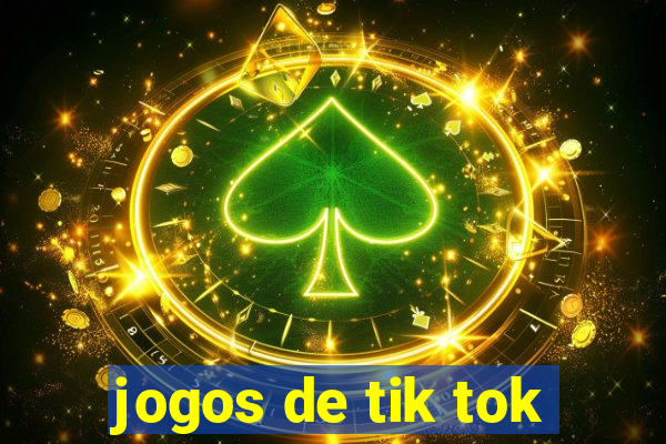 jogos de tik tok