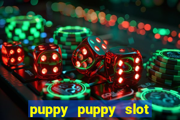 puppy puppy slot free play