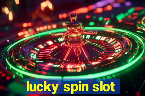 lucky spin slot