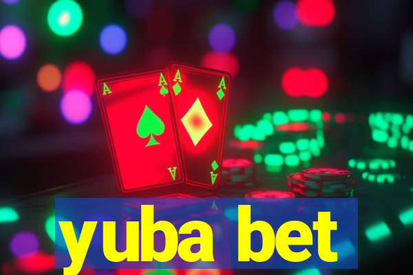 yuba bet