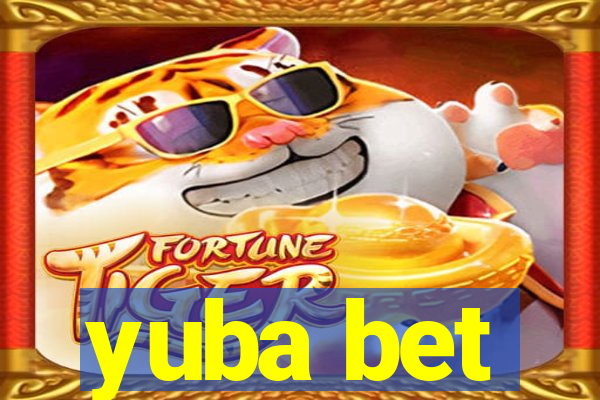 yuba bet