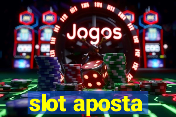 slot aposta