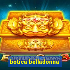 botica belladonna