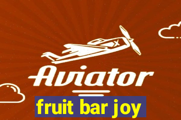 fruit bar joy