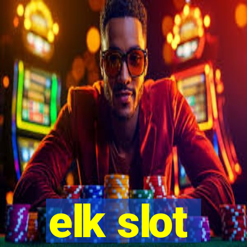 elk slot