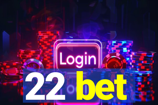 22 bet