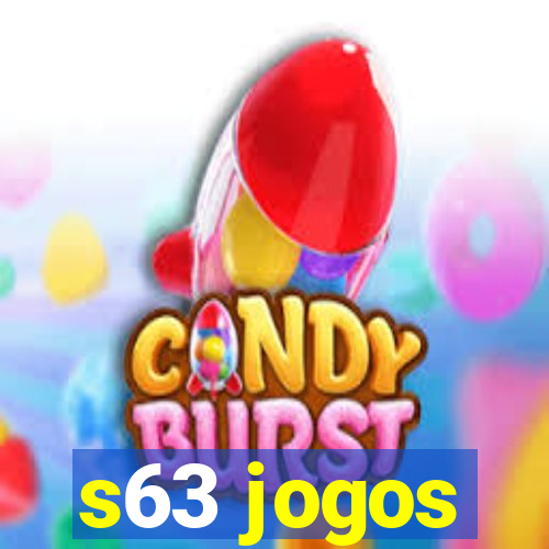 s63 jogos