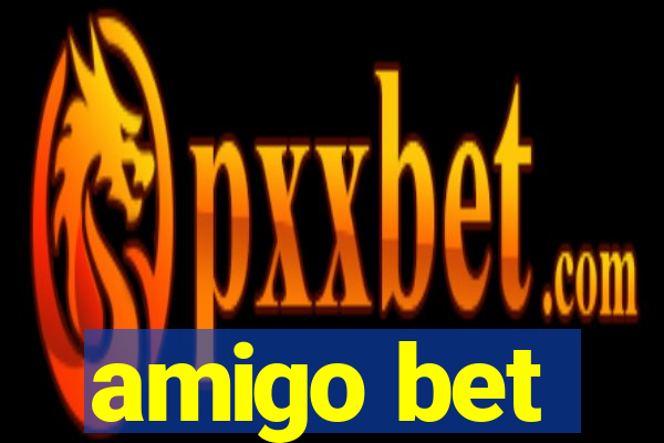 amigo bet