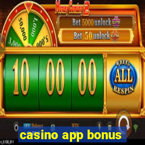 casino app bonus