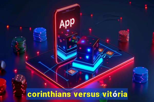 corinthians versus vitória