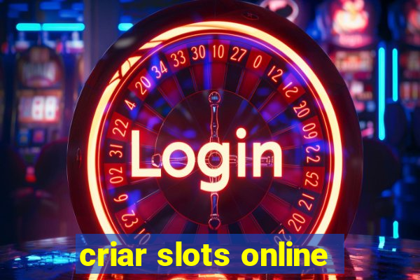 criar slots online