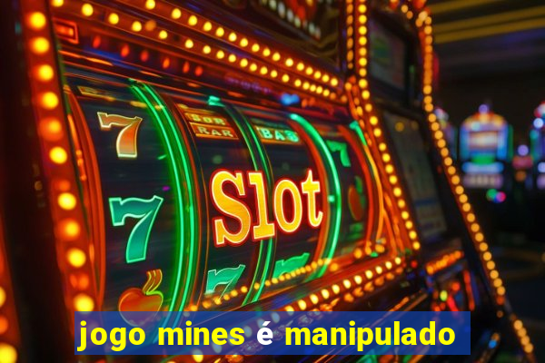 jogo mines é manipulado