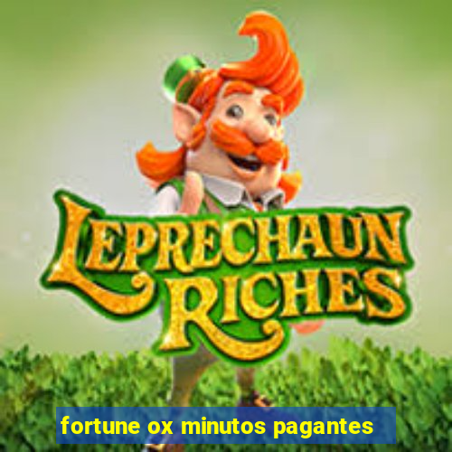 fortune ox minutos pagantes