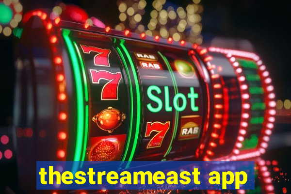 thestreameast app