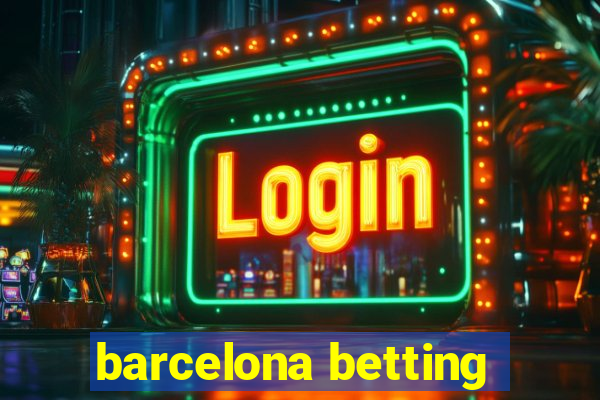 barcelona betting