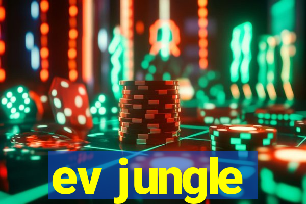 ev jungle