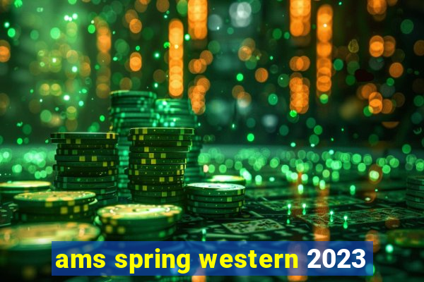 ams spring western 2023