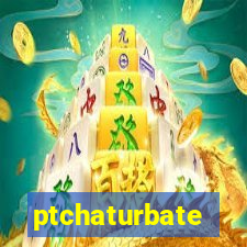 ptchaturbate