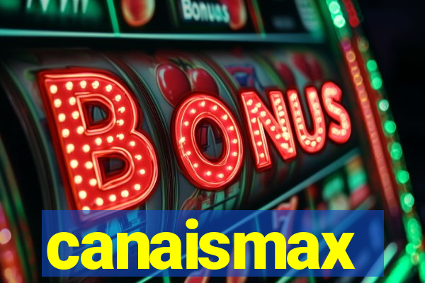 canaismax