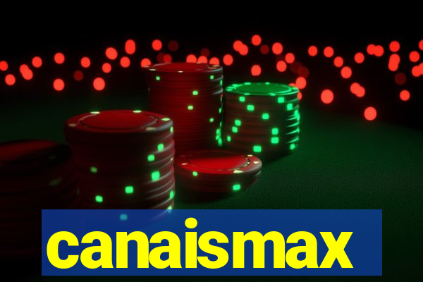 canaismax