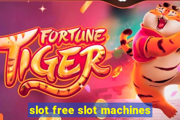 slot free slot machines