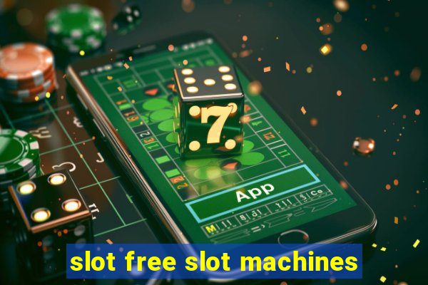 slot free slot machines