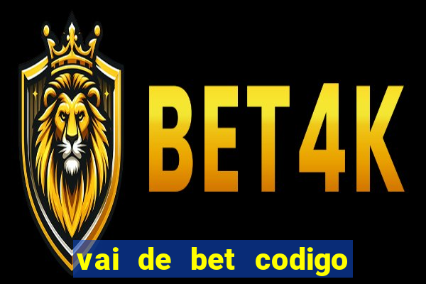 vai de bet codigo promocional gusttavo lima