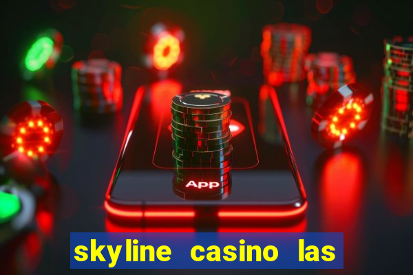 skyline casino las vegas nevada