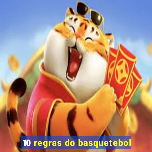 10 regras do basquetebol