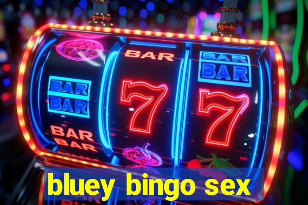 bluey bingo sex