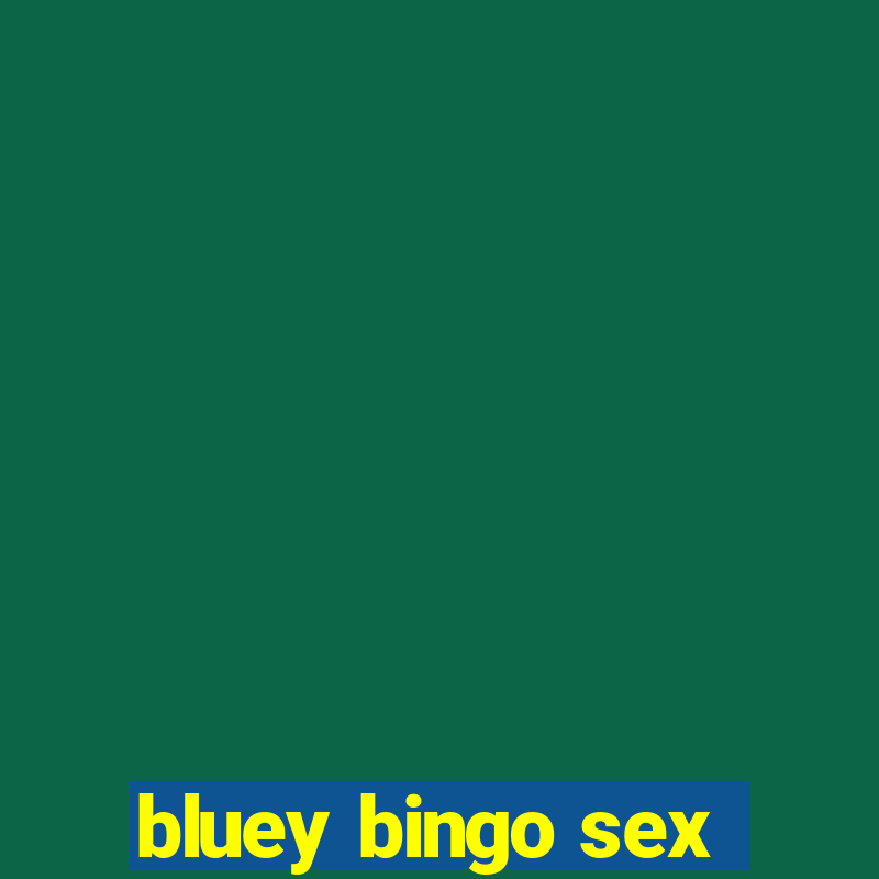 bluey bingo sex