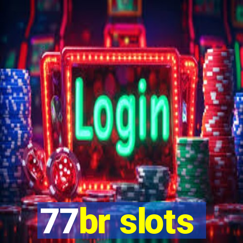 77br slots