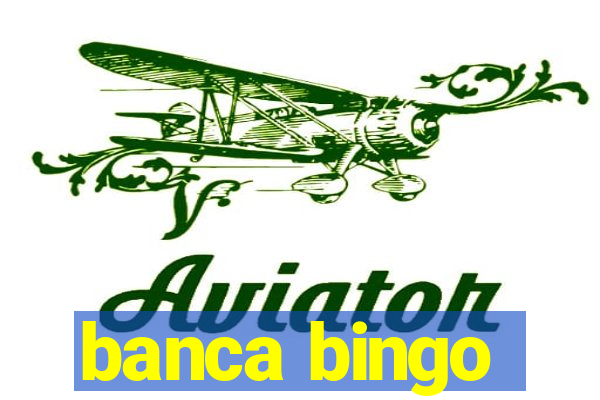 banca bingo